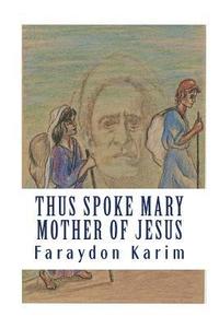 bokomslag Thus Spoke Mary: Mother of Jesus