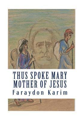 Thus Spoke Mary: Mother of Jesus 1