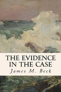 The Evidence in the Case 1