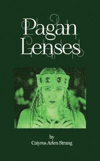 bokomslag Pagan Lenses: A New Style Grimoire