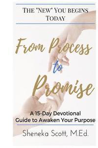 bokomslag From Process to Promise: A 15-Day Devotional Guide to Awaken Your Purpose