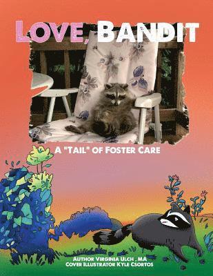 bokomslag Love, Bandit: A 'tail' of foster care