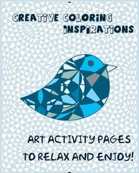 bokomslag Creative Coloring Inspirations: Art Activity Pages to Relax and Enjoy!