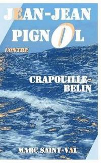 bokomslag Jean-Jean Pignol contre Crapouille-Belin