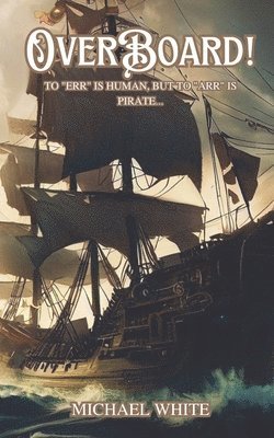 Michael White - Overboard!, Häftad