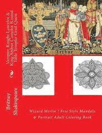 bokomslag Vampire Knight Lancelot & King Arthur Camelot Round Table Templar Grail Quest: Wizard Merlin ? Free Style Mandala & Portrait Adult Coloring Book