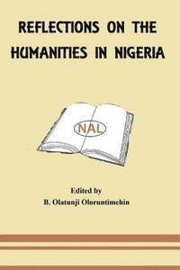 bokomslag Reflections on the Humanities in Nigeria