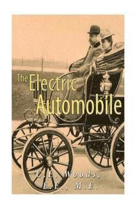 bokomslag The Electric Automobile: Its Construction, Care, and Operation