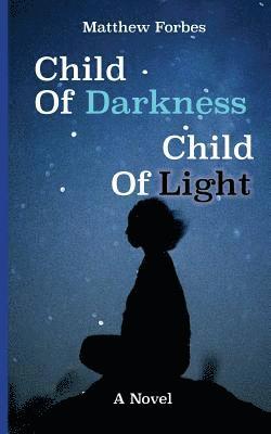 Child of Darkness, Child of Light 1