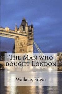 bokomslag The Man who bought London