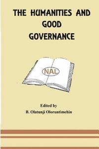 bokomslag The Humanities and Good Governance