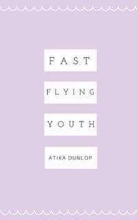 bokomslag Fast Flying Youth
