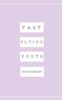 Fast Flying Youth 1