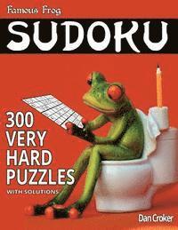 Dan Croker - Famous Frog Sudoku 300 Very Hard Puzzles With Solutions: A Bathroom Sudoku Series Book, Häftad