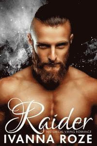 Ivanna Roze - RAIDER (Historical Viking Romance), Häftad