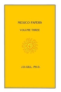bokomslag Mexico Papers: Volume Three