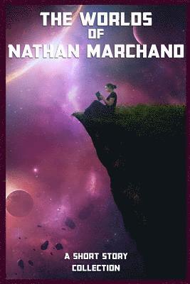 Nathan Marchand - Worlds of Nathan Marchand, Häftad