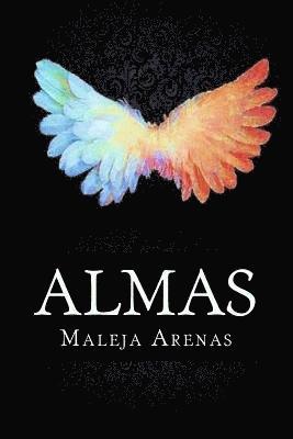 Maleja Arenas - Almas: No importa su es Pura u Oscura, todas serán MÍAS, Häftad