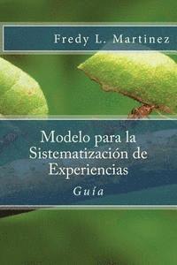 bokomslag Modelo para la Sistematización de Experiencias: Guía práctica para sistematizar experiencias