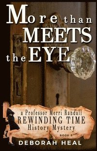 bokomslag More Than Meets the Eye: an inspirational novel of history, mystery & romance