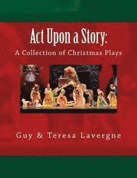 bokomslag Act Upon a Story: A Collection of Christmas Plays