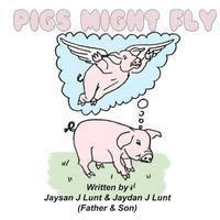 Pigs Might Fly 1