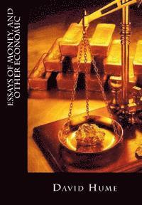 bokomslag Essays Of Money, and Other Economic