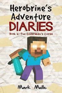 bokomslag Herobrine's Adventure Diaries (Book 2): The Enderman's Curse