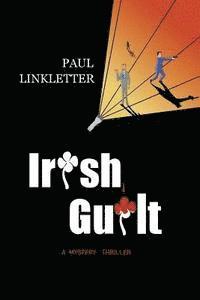 bokomslag Irish Guilt: A Mystery-Thriller
