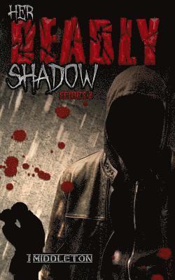 Her Deadly Shadow: (Suspense, romance, and terror) 1