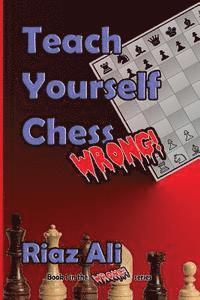 bokomslag Teach Yourself Chess Wrong