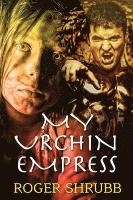 Roger E. Shrubb - My Urchin Empress, Häftad