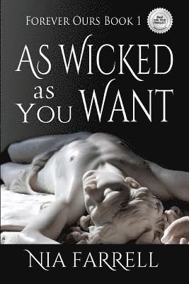 bokomslag As Wicked as You Want: Forever Ours Book 1