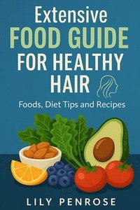 bokomslag Extensive food guide for healthy hair