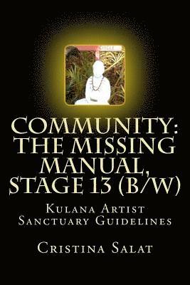 bokomslag Community: The Missing Manual, Stage 13 (b/w): Kulana Artist Sanctuary Guidelines