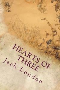 Jack London - Hearts of Three, Häftad
