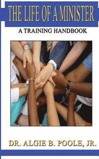 bokomslag The Life of a Minister: A Training Handbook