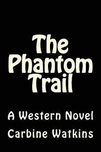 bokomslag The Phantom Trail