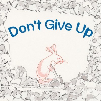 Don't give up 1
