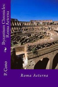 bokomslag The Byzantium Chronicles-Roma Aeterna