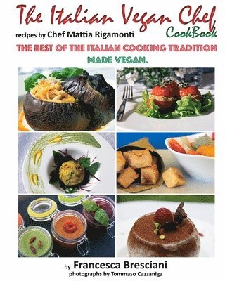 The Italian Vegan Chef Cookbook 1