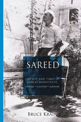 Sareed: The Life and Times of Samuel Markitante, Painter-Sculptor 1