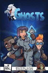 bokomslag vs. Ghosts: Complete Ghosthunting Tabletop Roleplaying Game