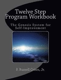 bokomslag Twelve Step Program Workbook: The Genesis System for Self-Improvement