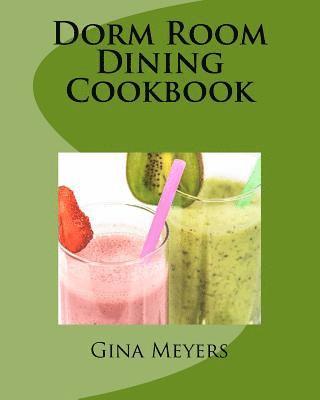 Dorm Room Dining Cookbook 1