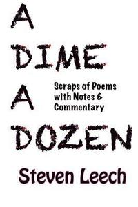 bokomslag A Dime A Dozen: Scraps of Poems with Notes & Commentary