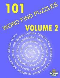 bokomslag 101 Word Find Puzzles Vol. 2: More Themed Word Searches, Puzzles to Sharpen Your Mind