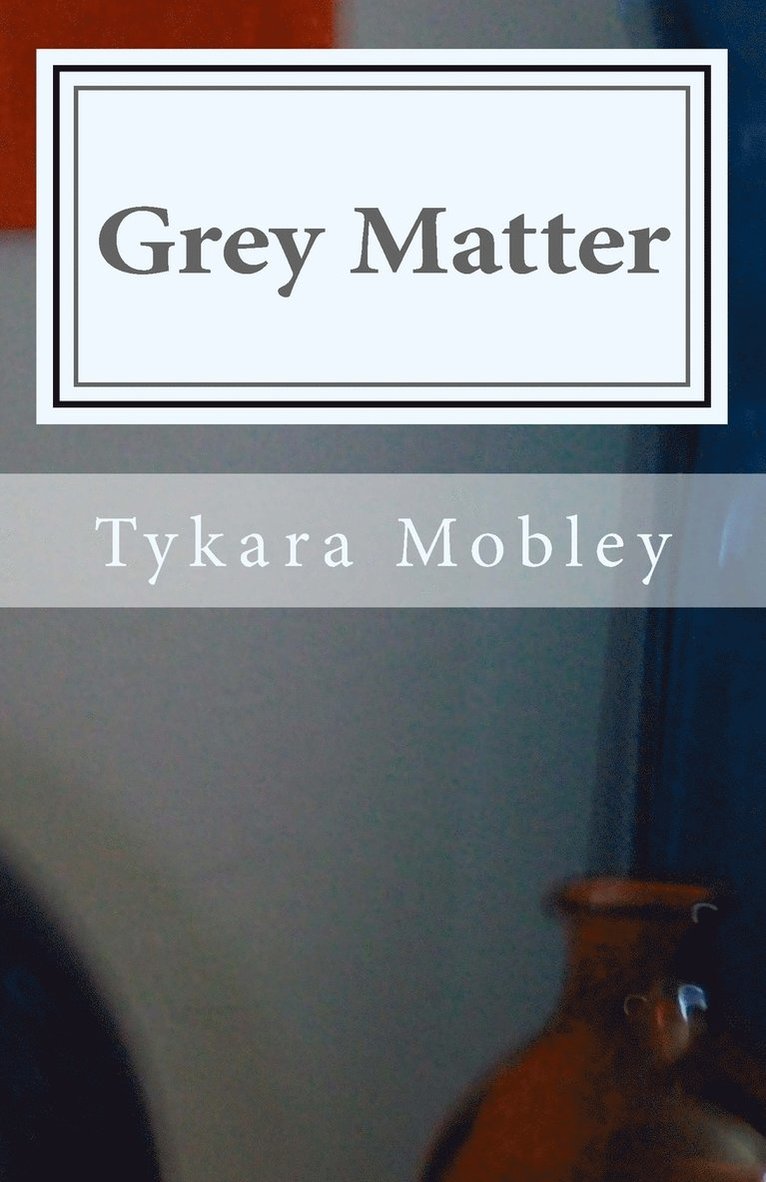 Grey Matter 1