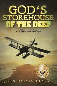 bokomslag God's Storehouse of the Deep: A John Michael saga