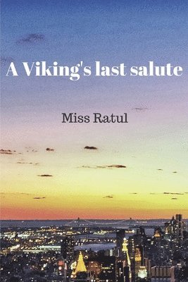 Ratul Banerjee - A Viking's last salute, Häftad